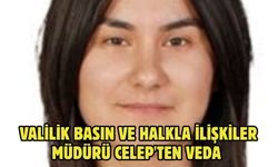 Valilik Basın ve Halkla İlişkiler Müdürü Celep'ten Veda