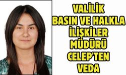 Valilik Basın ve Halkla İlişkiler Müdürü Celep'ten Veda
