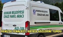 Denizde fenalaştı, hayata gözlerini yumdu