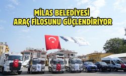 MİLAS BELEDİYESİ ARAÇ FİLOSUNU GÜÇLENDİRİYOR