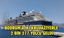 Bodrum'a iki kruvaziyerle 2 bin 277 yolcu geldi