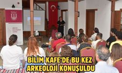 Bilim Kafe’de Bu Kez Arkeoloji Konuşuldu