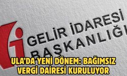 Ula’da Yeni Dönem: Bağımsız Vergi Dairesi Kuruluyor
