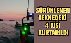 Sürüklenen teknedeki 4 kişi kurtarıldı