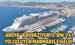 "Aroya" kruvaziyeri 2 bin 241 yolcusuyla Marmaris'e geldi