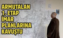 ARMUTALAN 1. ETAP İMAR PLANLARINA KAVUŞTU
