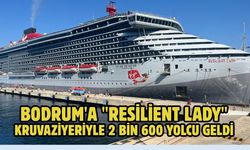 Bodrum'a "Resilient Lady" kruvaziyeriyle 2 bin 600 yolcu geldi