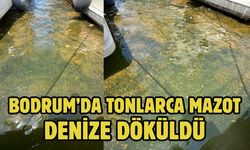 Bodrum’da Tonlarca Mazot Denize Döküldü