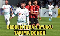 Bodrum FK'da 9 oyuncu takıma döndü