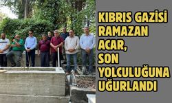 Kıbrıs gazisi Ramazan Acar, son yolculuğuna uğurlandı