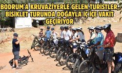 Bodrum'a kruvaziyerle gelen turistler, bisiklet turunda doğayla iç içe vakit geçiriyor