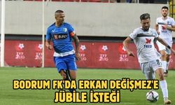 Bodrum FK'da Erkan Değişmez'e jübile isteği