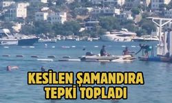 Kesilen Şamandıra Tepki Topladı