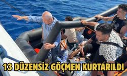 13 düzensiz göçmen kurtarıldı