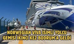 NORWEGİAN VİVA İSİMLİ YOLCU GEMİSİ İKİNCİ KEZ BODRUM’A GELDİ