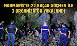 Marmaris’te 22 kaçak göçmen ile 3 organizatör yakalandı