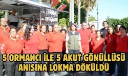 5 ormancı ile 5 AKUT gönüllüsü anısına lokma döküldü