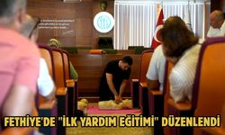 Fethiye'de "İlk Yardım Eğitimi" düzenlendi