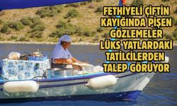 Fethiyeli çiftin kayığında pişen gözlemeler lüks yatlardaki tatilcilerden talep görüyor