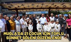 Muğla'da 21 çocuk için toplu sünnet şöleni düzenlendi