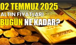 02 TEMMUZ 2025 ALTIN FİYATLARI BUGÜN NE KADAR?