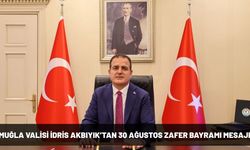 Muğla Valisi İdris Akbıyık’tan 30 Ağustos Zafer Bayramı Mesajı