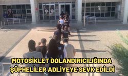 Motosiklet dolandırıcılığında şüpheliler adliyeye sevk edildi