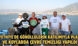 Fethiye'de gönüllülerin katılımıyla plaj ve koylarda çevre temizliği yapıldı