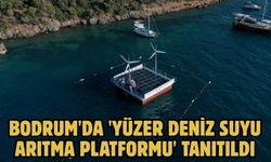 Bodrum'da 'Yüzer Deniz Suyu Arıtma Platformu' tanıtıldı
