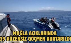 Muğla açıklarında 39 düzensiz göçmen kurtarıldı