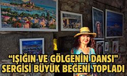 “Işığın ve Gölgenin Dansı” Sergisi Büyük Beğeni Topladı