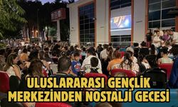 Uluslararası Gençlik Merkezinden Nostalji Gecesi
