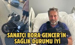Sanatçı Bora Gencer'in Sağlık Durumu İyi