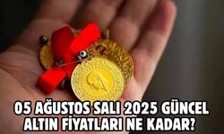 05 AĞUSTOS SALI 2025 GÜNCEL ALTIN FİYATLARI NE KADAR?