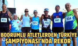 Bodrumlu atletlerden Türkiye Şampiyonası’nda rekor