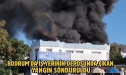 Bodrum'da iş yerinin deposunda çıkan yangın söndürüldü