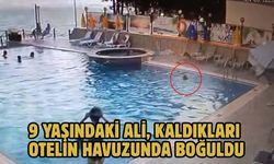 9 yaşındaki Ali, kaldıkları otelin havuzunda boğuldu