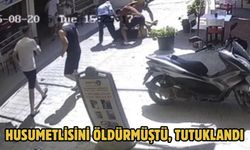Husumetlisini Öldürmüştü, Tutuklandı