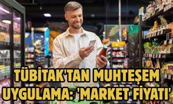 TÜBİTAK'tan muhteşem uygulama: 'Market Fiyatı'