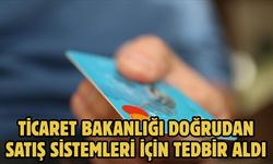 TİCARET BAKANLIĞI DOĞRUDAN SATIŞ SİSTEMLERİ İÇİN TEDBİR ALDI