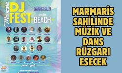 MARMARİS SAHİLİNDE MÜZİK VE DANS RÜZGARI ESECEK