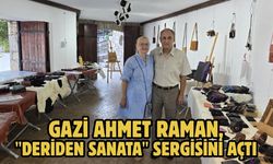 Gazi Ahmet Raman, "Deriden Sanata" sergisini açtı