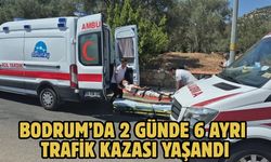 Bodrum’da 2 Günde 6 Ayrı Trafik Kazası Yaşandı