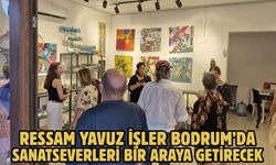 Ressam Yavuz İşler Bodrum’da Sanatseverleri Bir Araya Getirecek