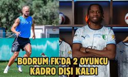 Bodrum FK’da 2 Oyuncu Kadro Dışı Kaldı