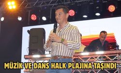 MÜZİK VE DANS HALK PLAJINA TAŞINDI