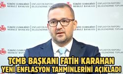 TCMB BAŞKANI FATİH KARAHAN YENİ ENFLASYON TAHMİNLERİNİ AÇIKLADI