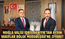 Muğla Valisi İdris Akbıyık’tan Aydın Vakıflar Bölge Müdürlüğü’ne Ziyaret