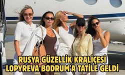 Rusya Güzellik kraliçesi Lopyreva Bodrum'a tatile geldi