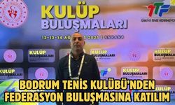 Bodrum Tenis Kulübü’nden Federasyon Buluşmasına Katılım